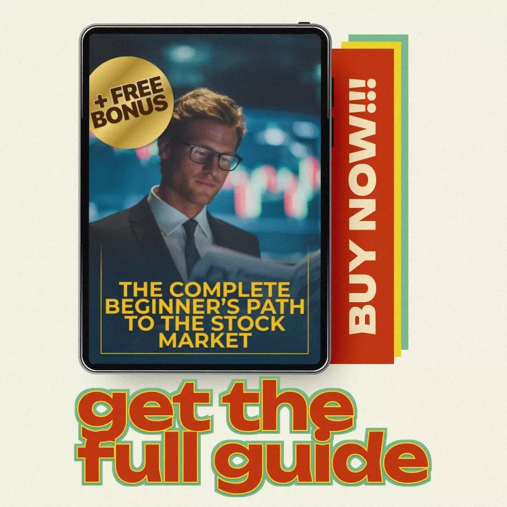 The Complete Beginner’s Path to the Stock Market: Your Ultimate eBook Guide to Investing in the Stock Market