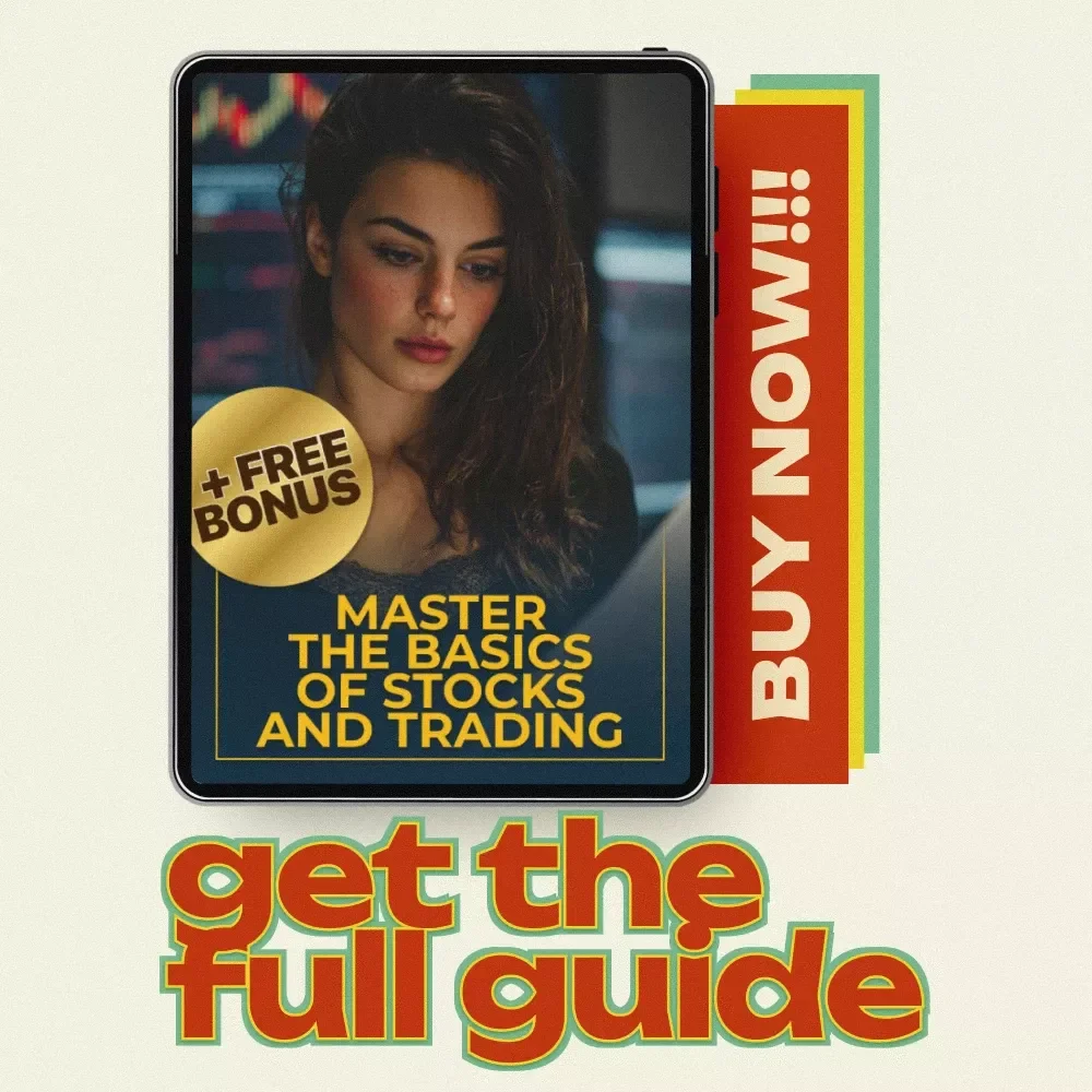 Master the Basics of Stocks and Trading: A Beginner’s Guide to Understanding Stocks, Trading, and Building Confidence in the Stock Market