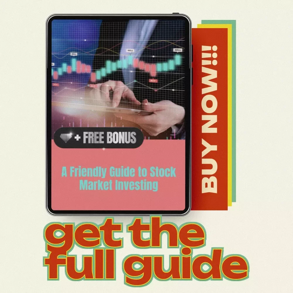 A Friendly Guide to Stock Market Investing: Your Simple, Step-by-Step eBook on How to Invest in the Stock Market