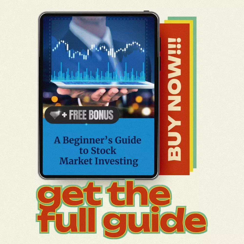 A Beginner’s Guide to Stock Market Investing: A Simple, Actionable eBook to Help You Get Started
