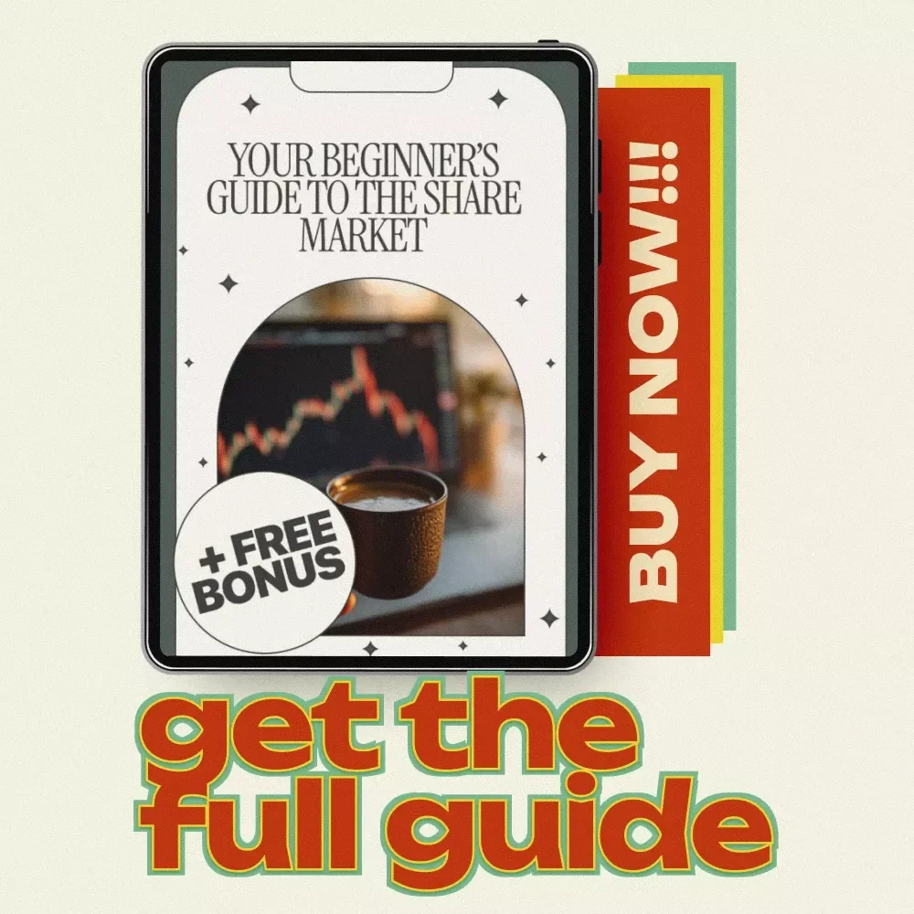 Your Beginner’s Guide to the Share Market: A Step-by-Step eBook to Start Investing Today