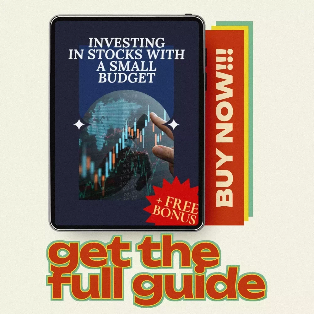 Investing in Stocks with a Small Budget: A Beginner’s Guide to Stock Market Success with Little Money