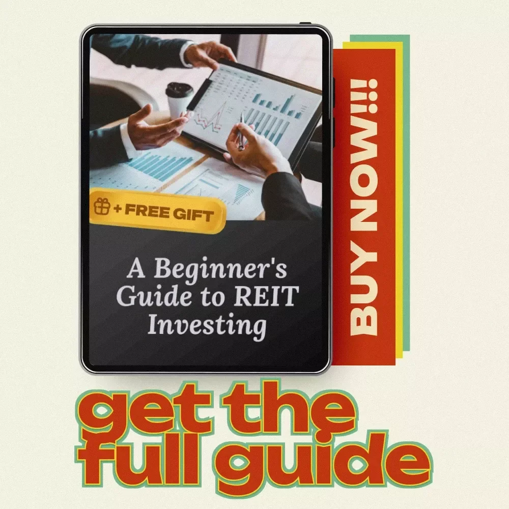 A Beginner's Guide to REIT Investing: The Ultimate eBook to Start Earning from Real Estate Investment