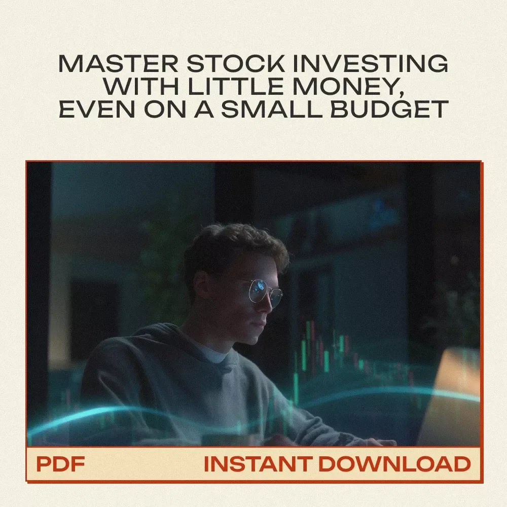Investing in Stocks on a Small Budget: A Beginner’s Guide to Building Wealth with Little Money