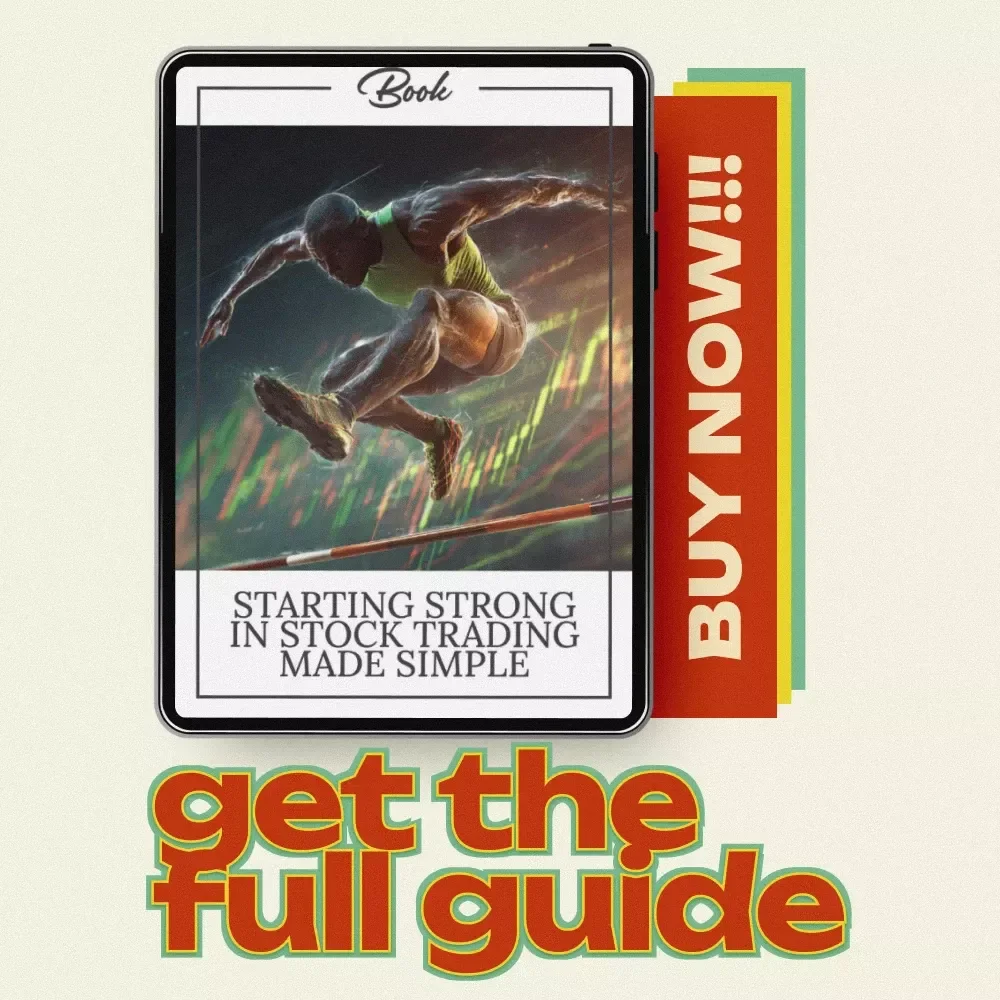 Starting Strong in Stock Trading Made Simple - The Ultimate eBook Guide for Beginners to Get into Trading Stocks