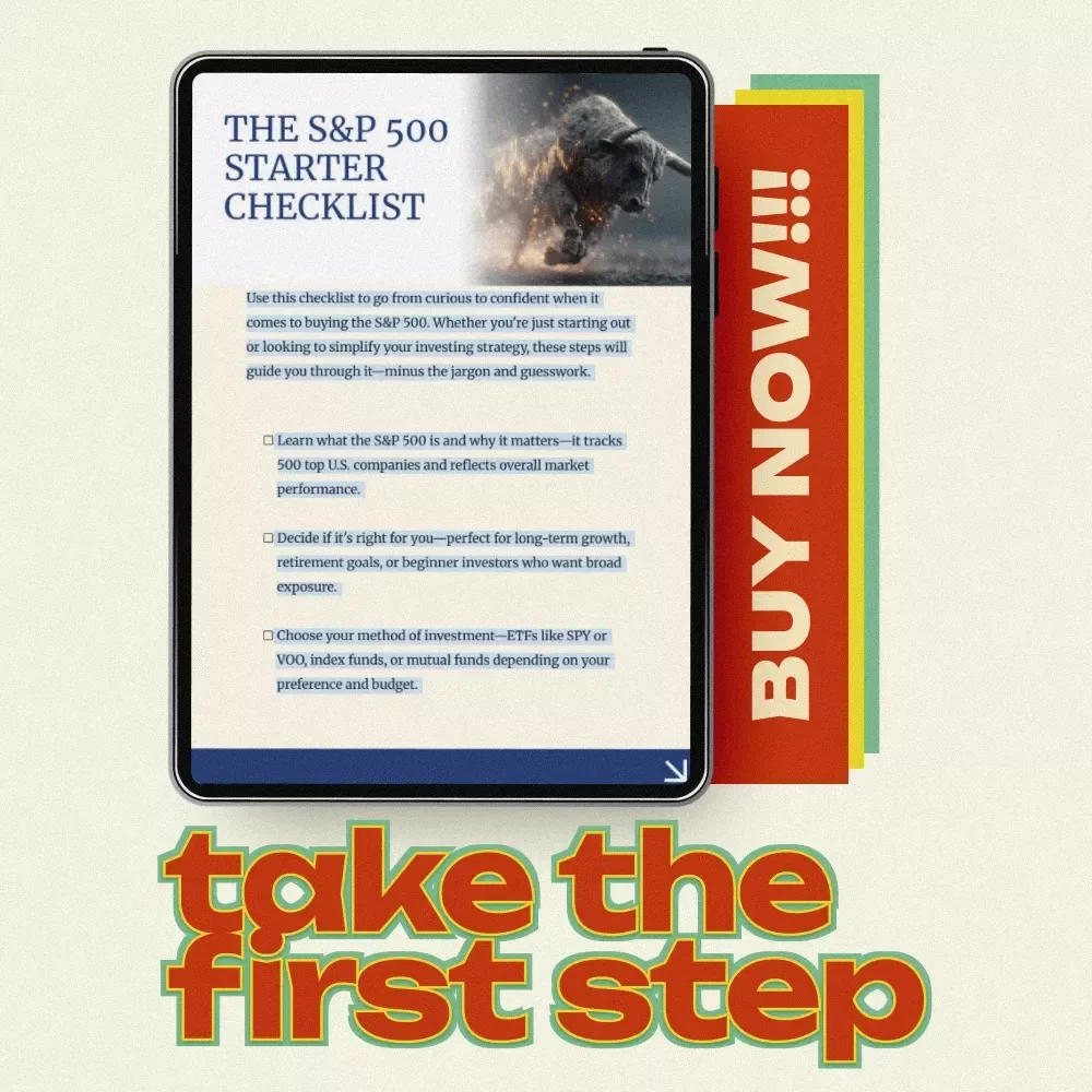 The S&P 500 Starter Checklist: Your Step-by-Step Guide to Buying the S&P 500