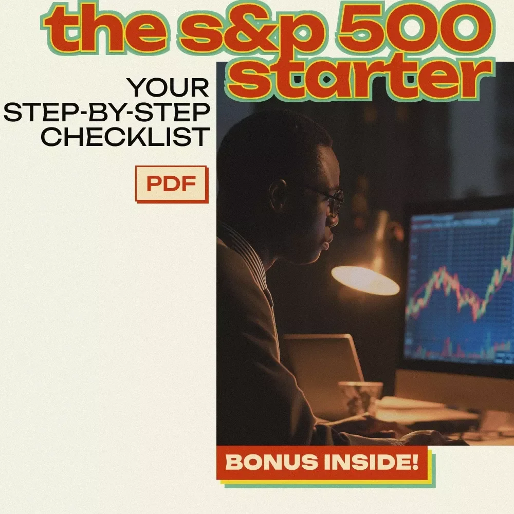 The S&P 500 Starter Checklist: Your Step-by-Step Guide to Buying the S&P 500