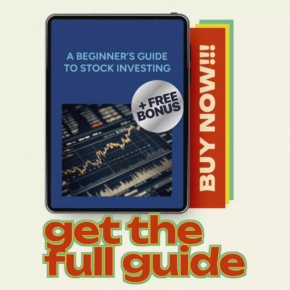 A Beginner's Guide to Stock Investing: Learn How to Invest in Stocks with Confidence
