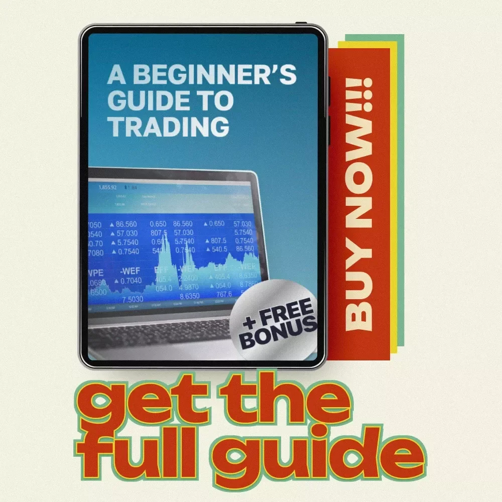 A Beginner’s Guide to Trading: Stock Trading for Beginners - Learn the Basics and Start Trading Today