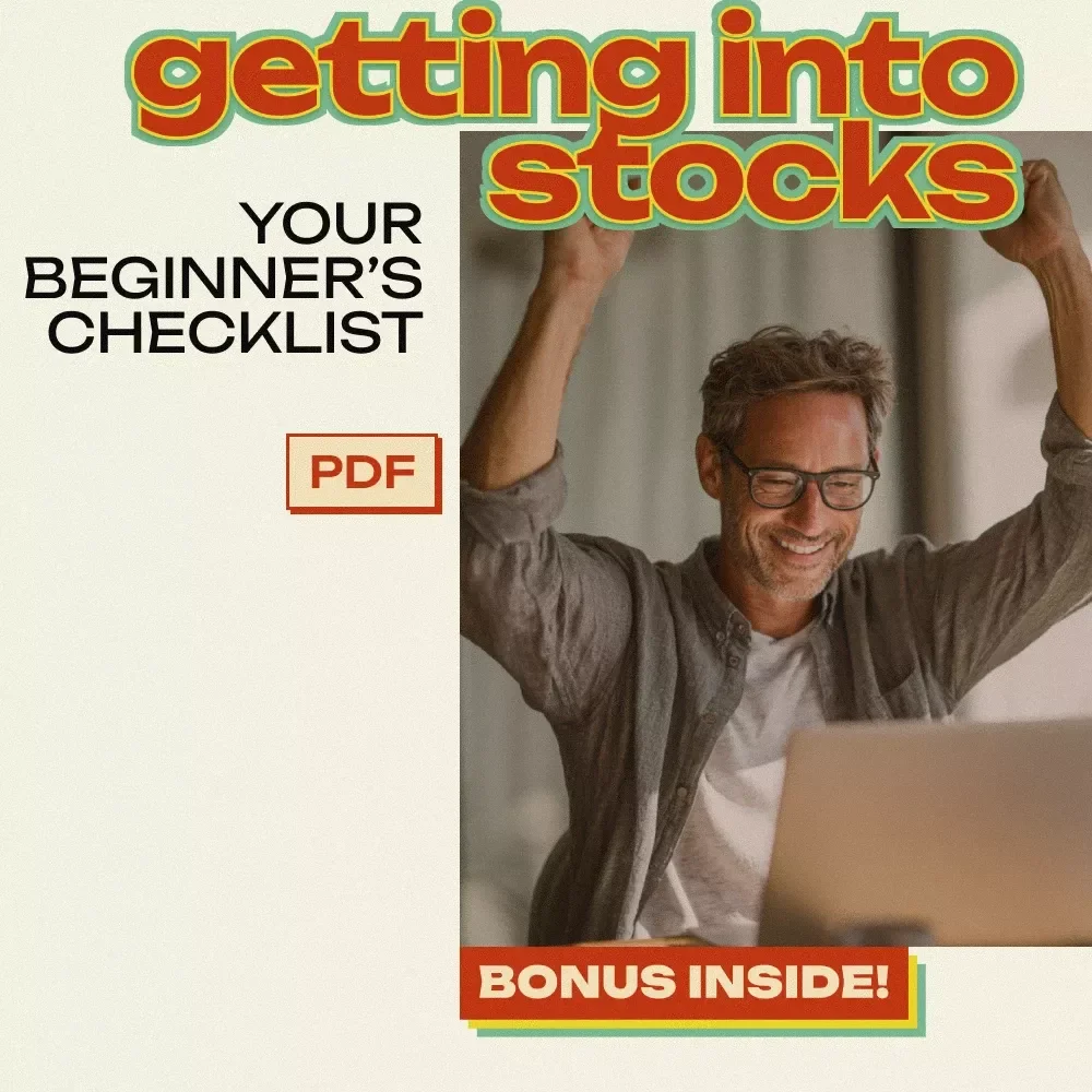 Your Beginner’s Checklist to Getting Into Stocks