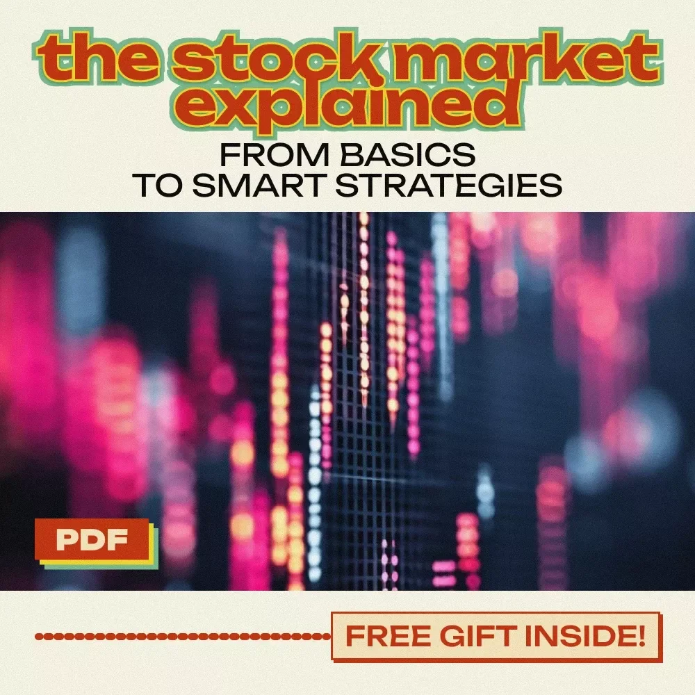 The Stock Market Explained From Basics to Smart Strategies: A Comprehensive eBook Guide to Understanding the Stock Market, Smart Investment Strategies, and AI Tools for Investors