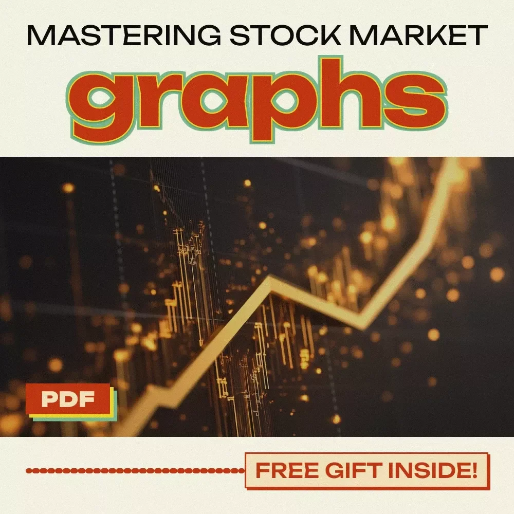 Mastering Stock Market Graphs: A Comprehensive Guide to Understanding Stock Market Graphs for Beginners and Advanced Investors