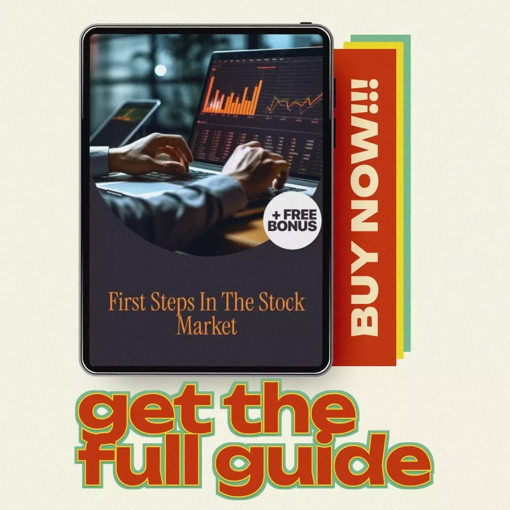 First Steps in the Stock Market: Your Complete Guide to Starting in Investing