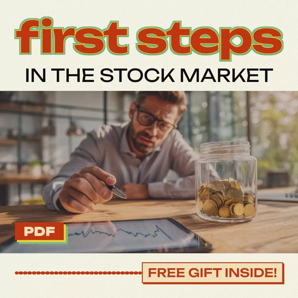 First Steps in the Stock Market: Your Complete Guide to Starting in Investing