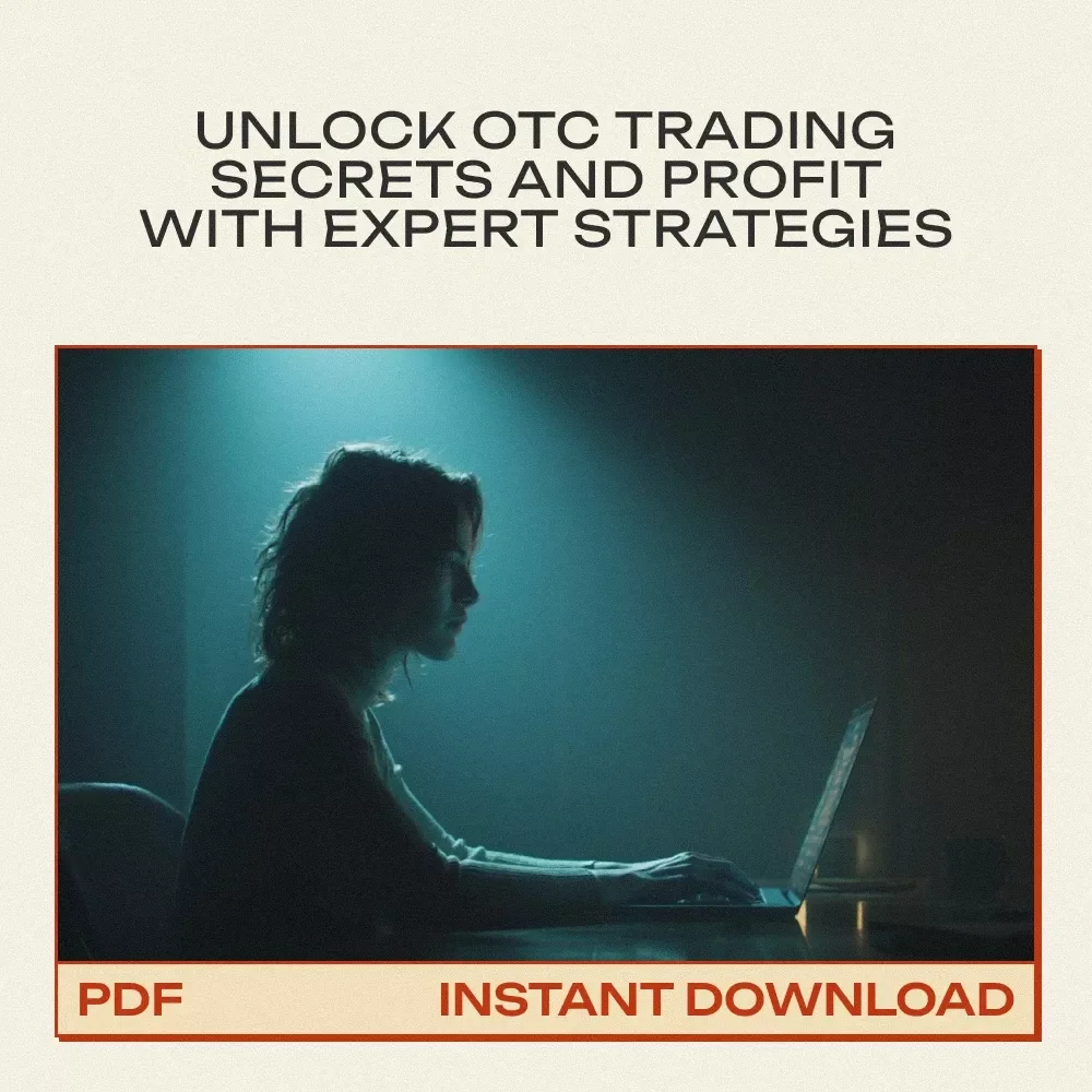 Master the Market’s Hidden Corners with OTC Trading: A Comprehensive Guide to How to Trade OTC and Maximize Profit