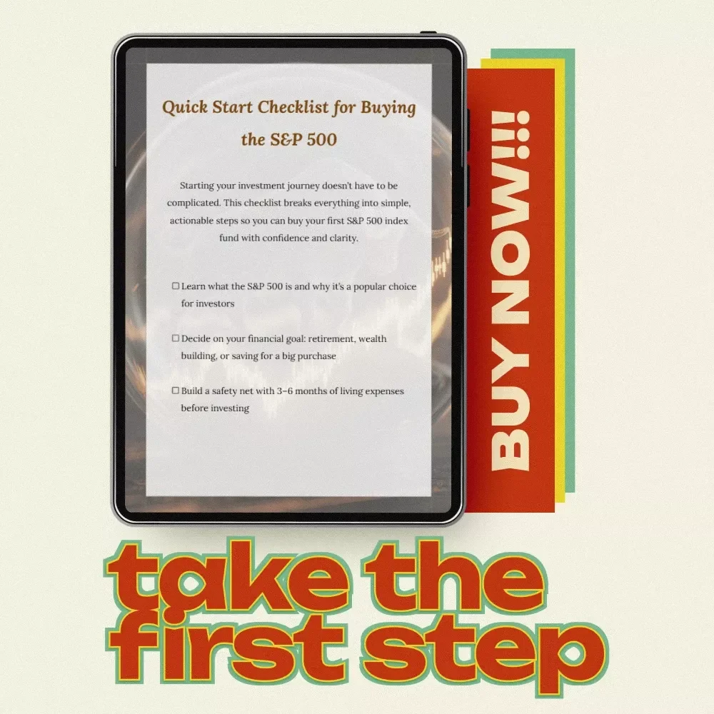Quick Start Checklist for Buying the S&P 500: A Step-by-Step Guide to Investing in Index Funds