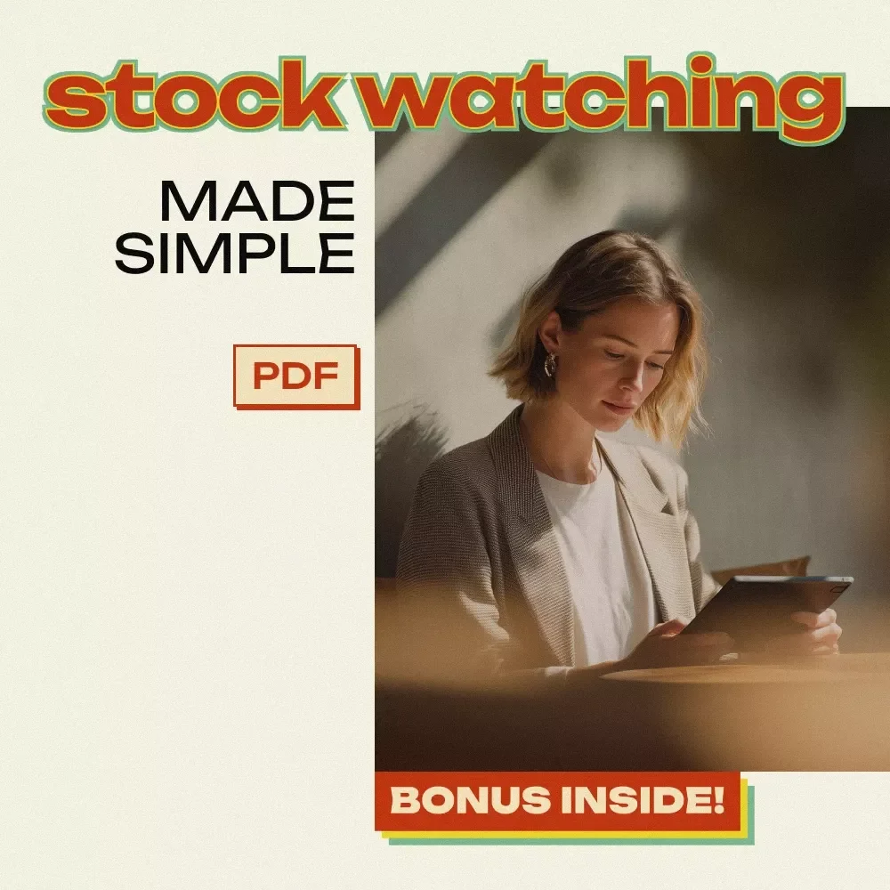 Stock Watching Made Simple: The Ultimate Checklist for Tracking Stocks with Confidence