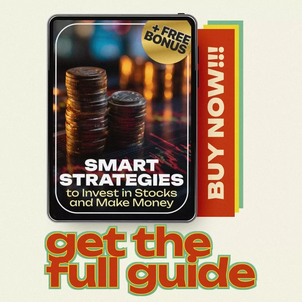 Smart Strategies to Invest in Stocks and Make Money: The Ultimate eBook Guide to Stock Investing for Beginners