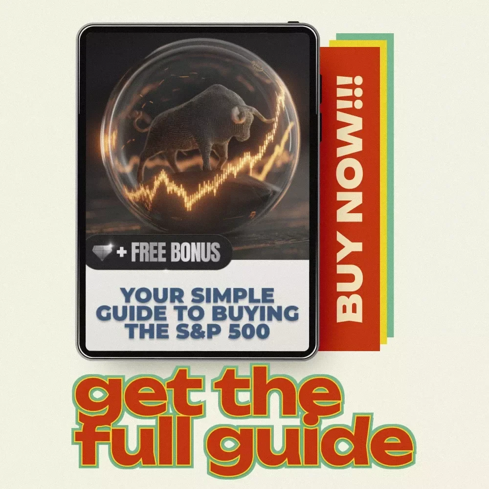 Your Simple Guide to Buying the S&P 500: A Step-by-Step eBook to Investing in Index Funds