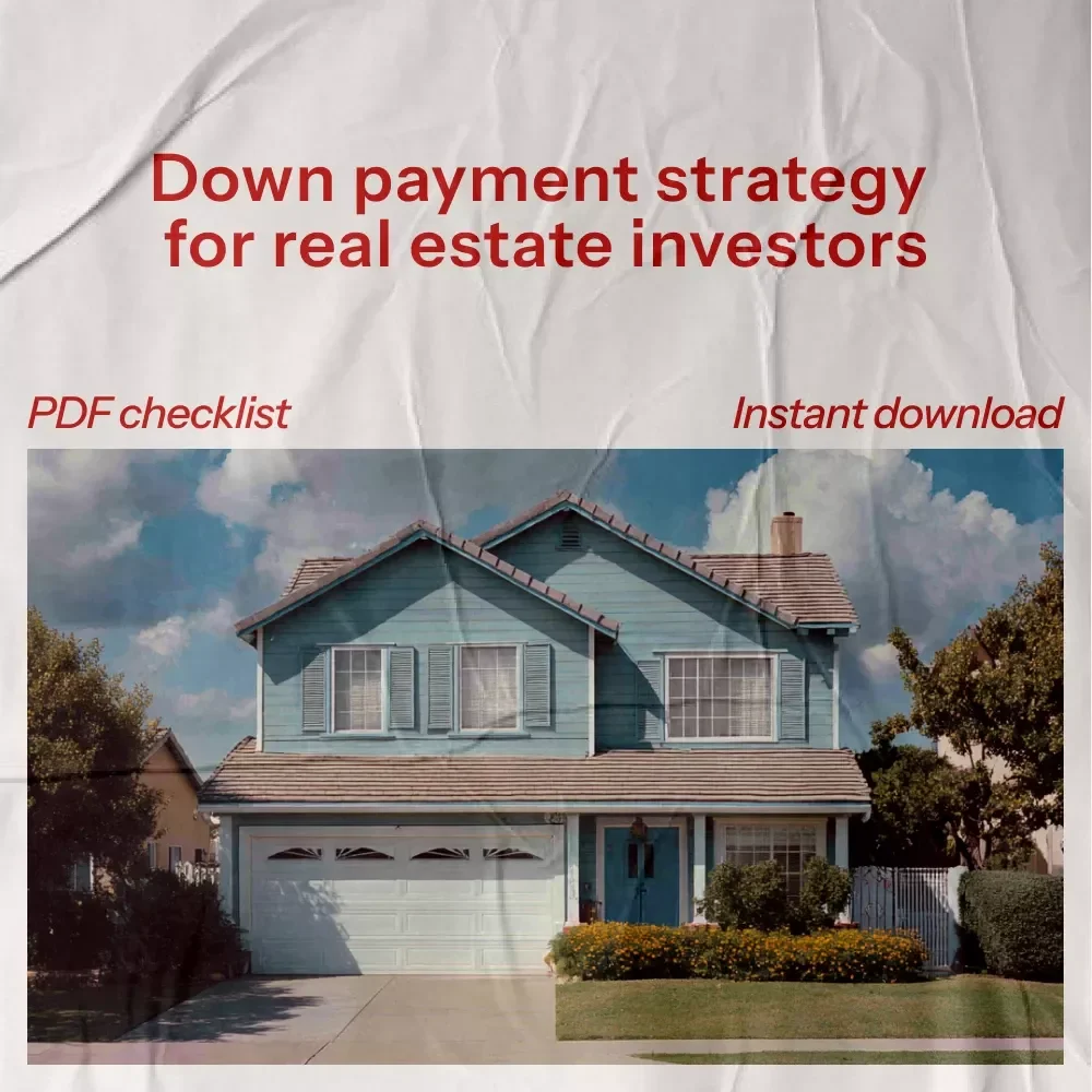 The Real Estate Investment Down Payment Checklist: Your Guide to Securing the Right Down Payment for Investment Property