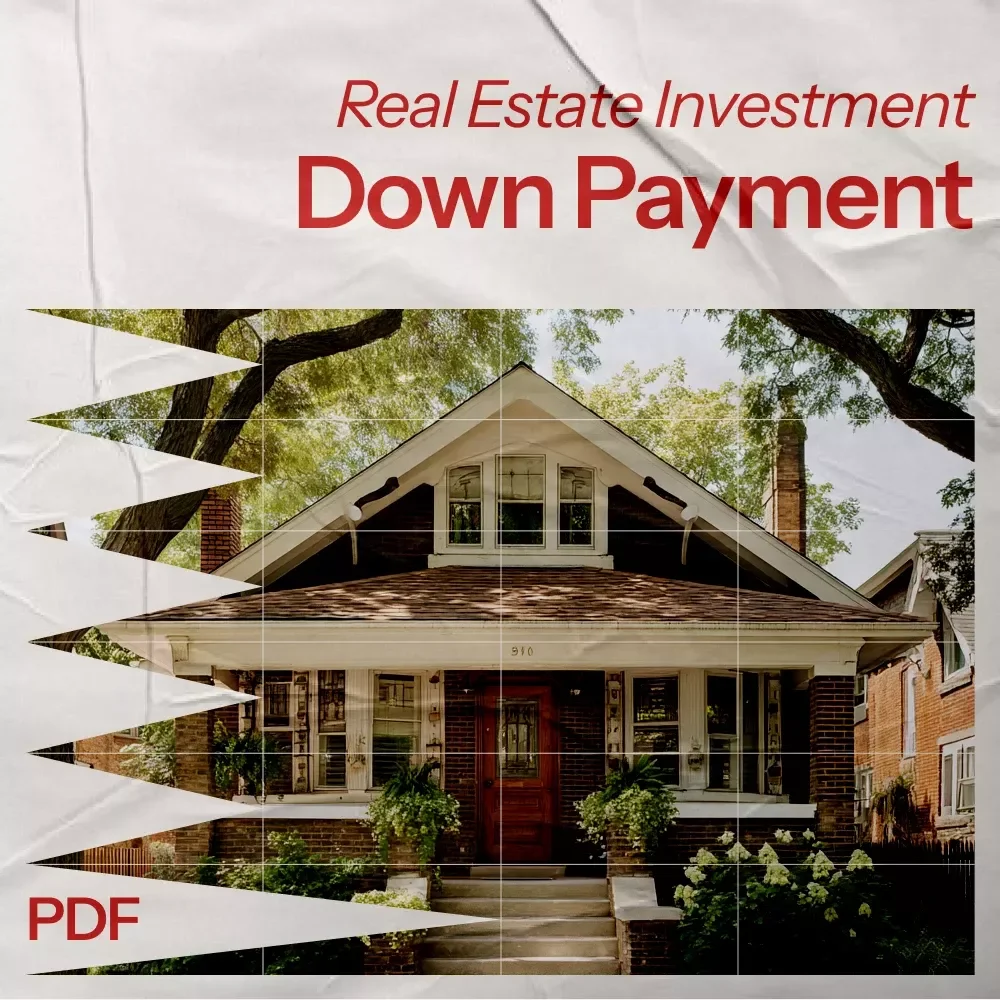 The Real Estate Investment Down Payment Checklist: Your Guide to Securing the Right Down Payment for Investment Property