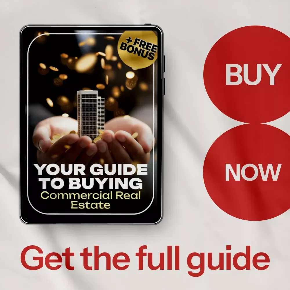 Your Guide to Buying Commercial Real Estate: How to Purchase, Finance, and Build Your Portfolio