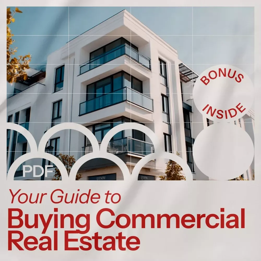 Your Guide to Buying Commercial Real Estate: How to Purchase, Finance, and Build Your Portfolio
