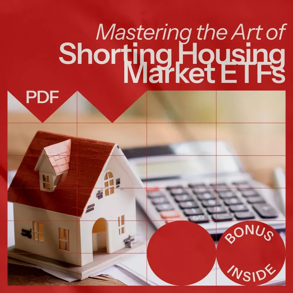 Mastering the Art of Shorting Housing Market ETFs – Complete Guide on how to short housing market etf for Beginners & Active Traders | Digital Download Investment eBook