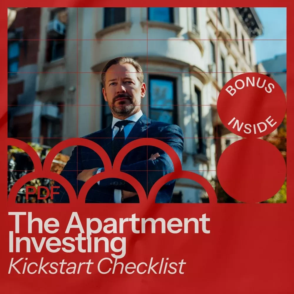 The Apartment Investing Kickstart Checklist: Your Step-by-Step Guide to Investing in Apartment Buildings