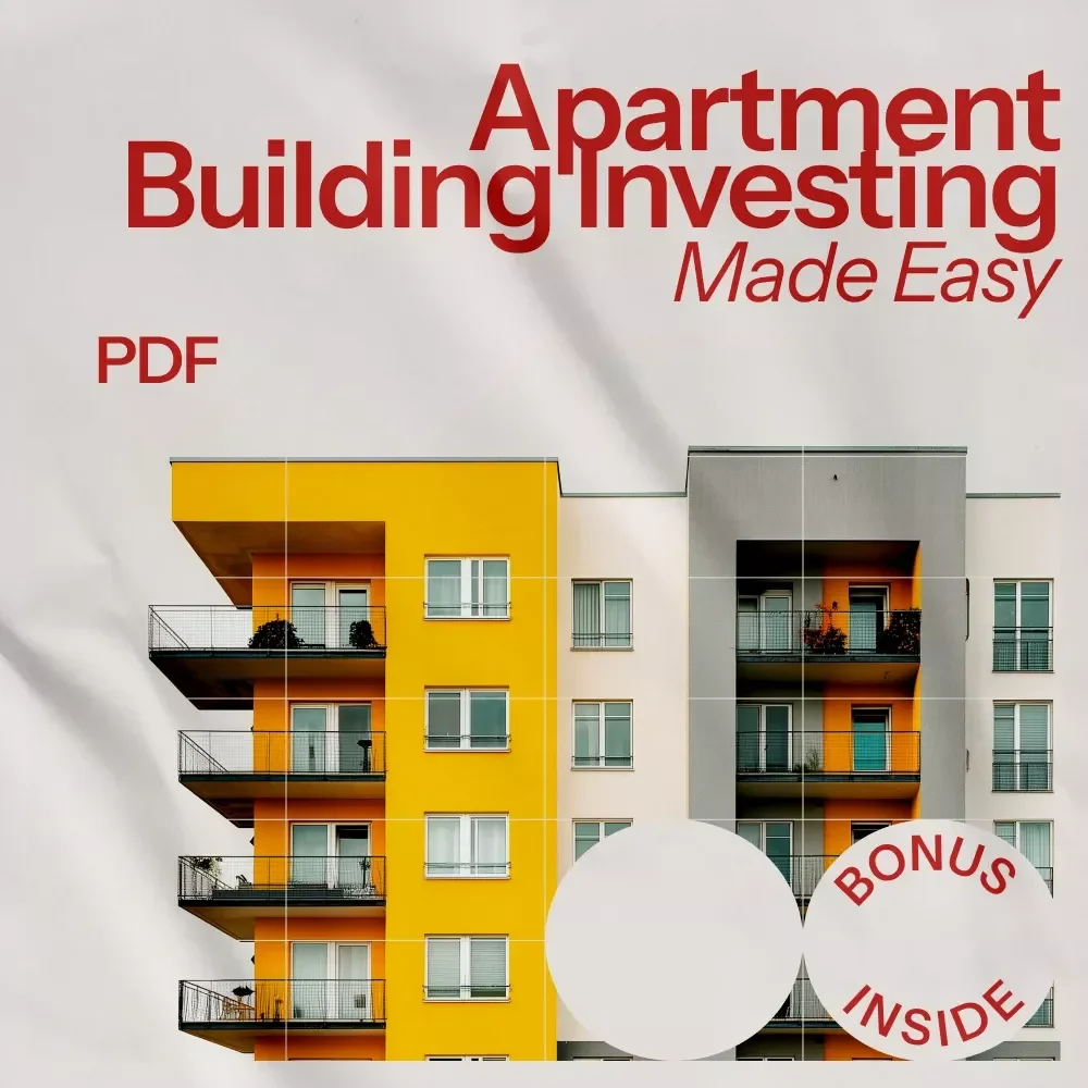 Apartment Building Investing Made Easy: A Complete Guide for Investors Looking to Build Wealth in Real Estate