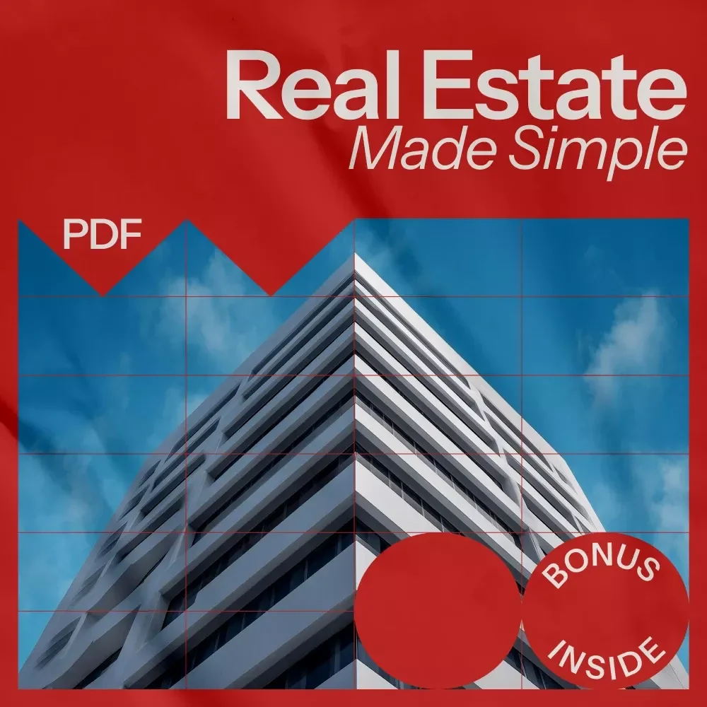 Real Estate Made Simple: Learn How to Invest in Real Estate - A Comprehensive Guide for Beginners