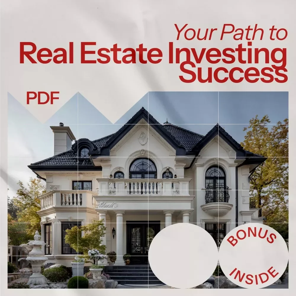 Your Path to Real Estate Investing Success: A Comprehensive Guide to Getting Started in Real Estate Investing