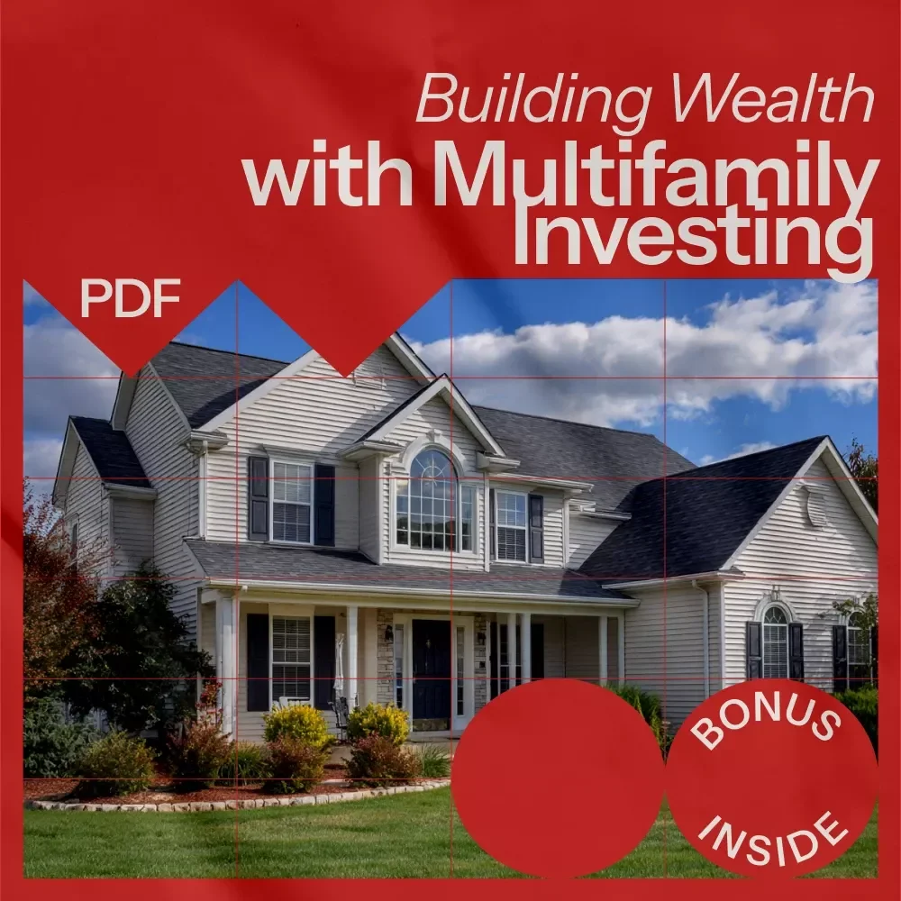 The Beginner’s Guide to Building Wealth with Multifamily Investing - A Step-by-Step eBook for New Investors