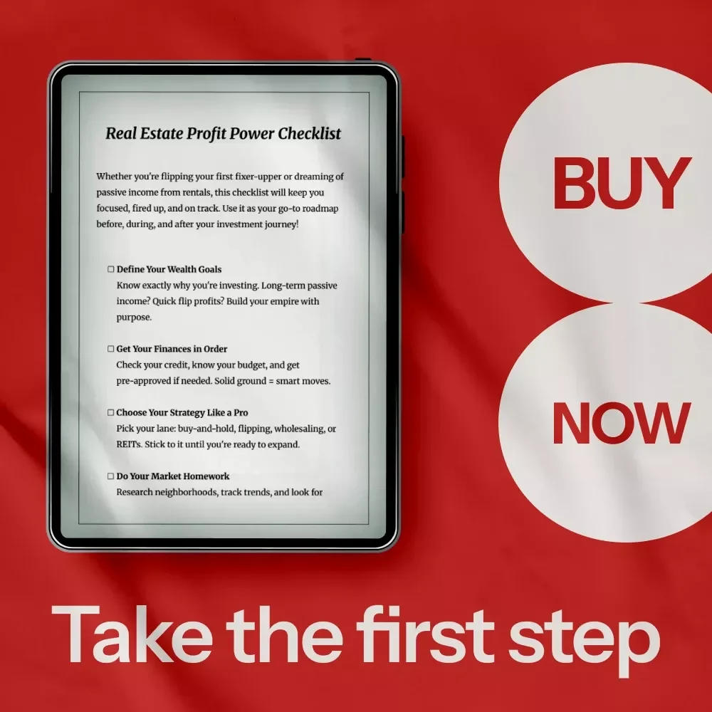 Real Estate Profit Power Checklist: Your Ultimate Guide to Making Profit in Real Estate