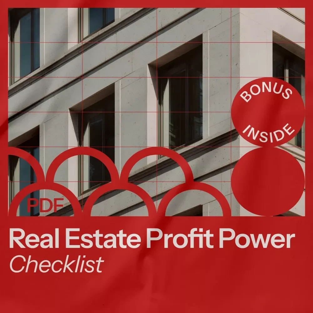 Real Estate Profit Power Checklist: Your Ultimate Guide to Making Profit in Real Estate