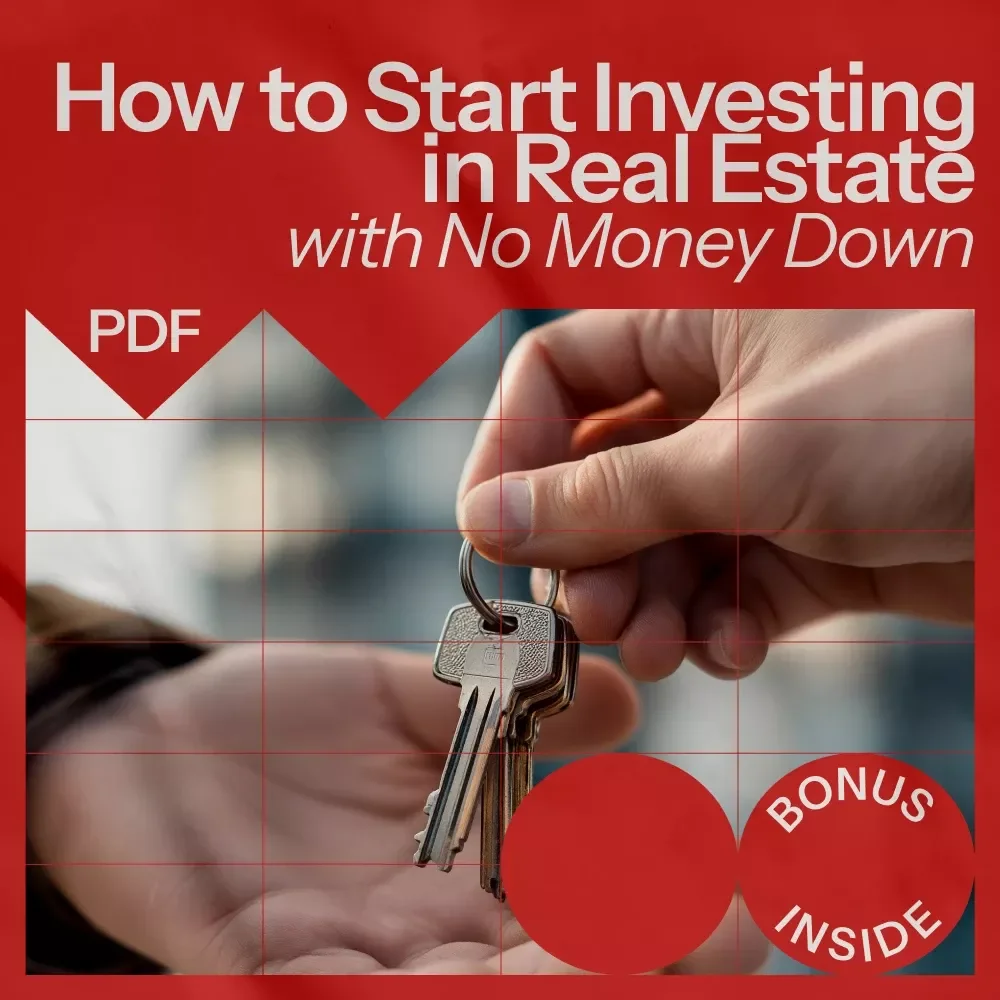 How to Start Investing in Real Estate with No Money Down: A Complete Guide to Creative Financing Strategies