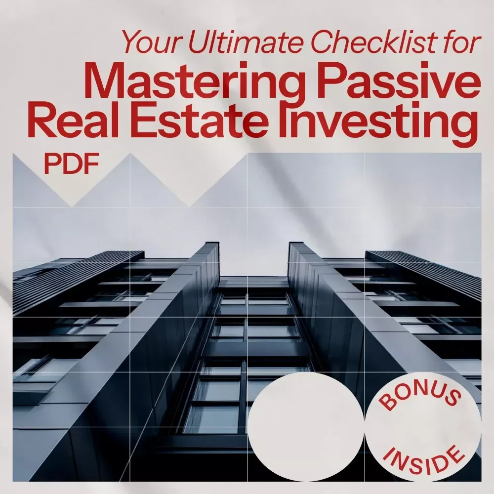 Your Ultimate Checklist for Mastering Passive Real Estate Investing - eBook Guide and Checklist