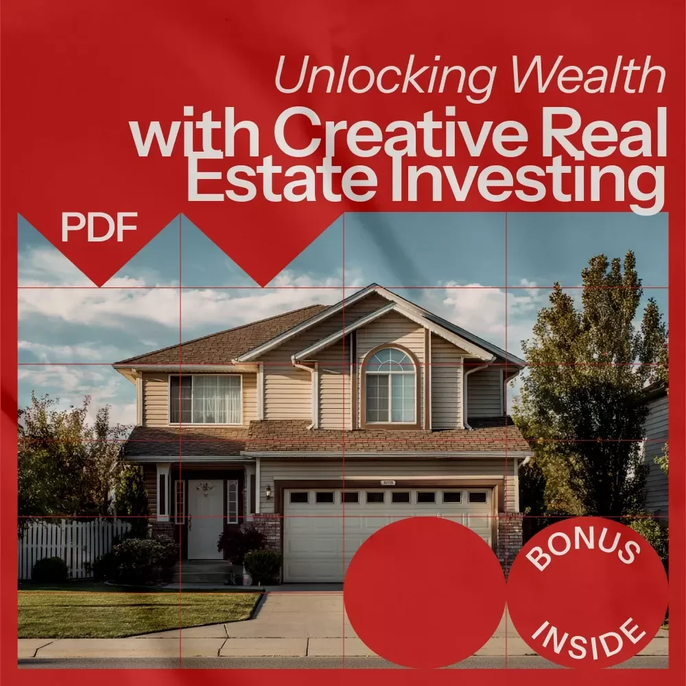 Unlocking Wealth with Creative Real Estate Investing: Your Ultimate eBook Guide to Success