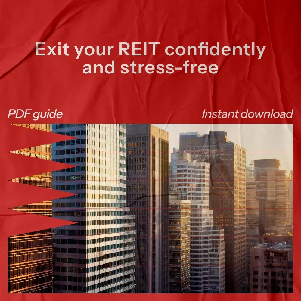 How to Exit a REIT Without Stress or Regret – Expert Guide on How to Get Out of a REIT Smoothly