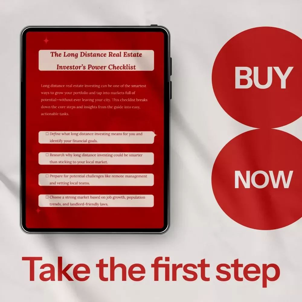 The Long Distance Real Estate Investor’s Power Checklist: Your Ultimate Guide to Investing Remotely