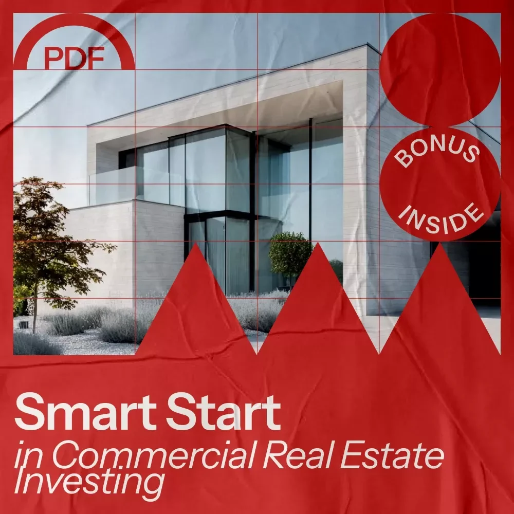 Smart Start in Commercial Real Estate Investing: A Guide for Beginners to Master the Basics of CRE