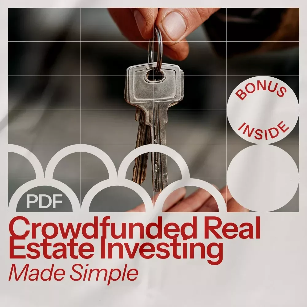 Crowdfunded Real Estate Investing Made Simple – Beginner’s Guide to Crowdfunded Real Estate Investing, Passive Income Strategy & Smart Property Investment eBook