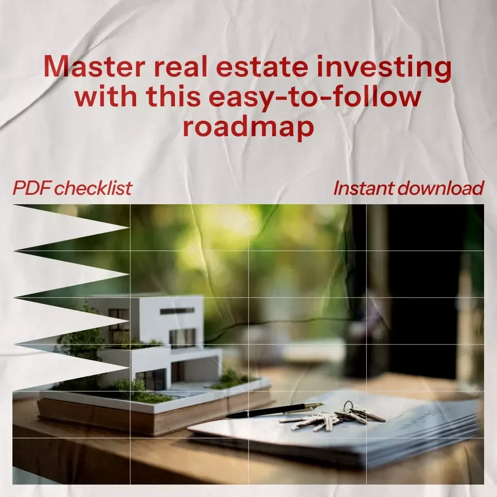 Your Real Estate Investing Roadmap: A Step-by-Step Checklist for Successful Investment