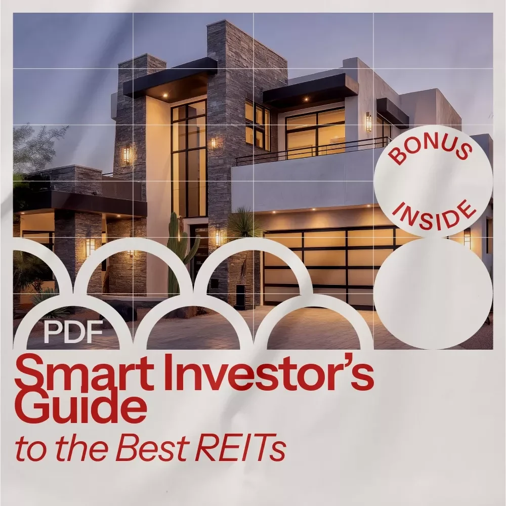 The Smart Investor’s Guide to the Best REITs – Ultimate eBook on the Best REITs to Invest In for Passive Income & Portfolio Growth