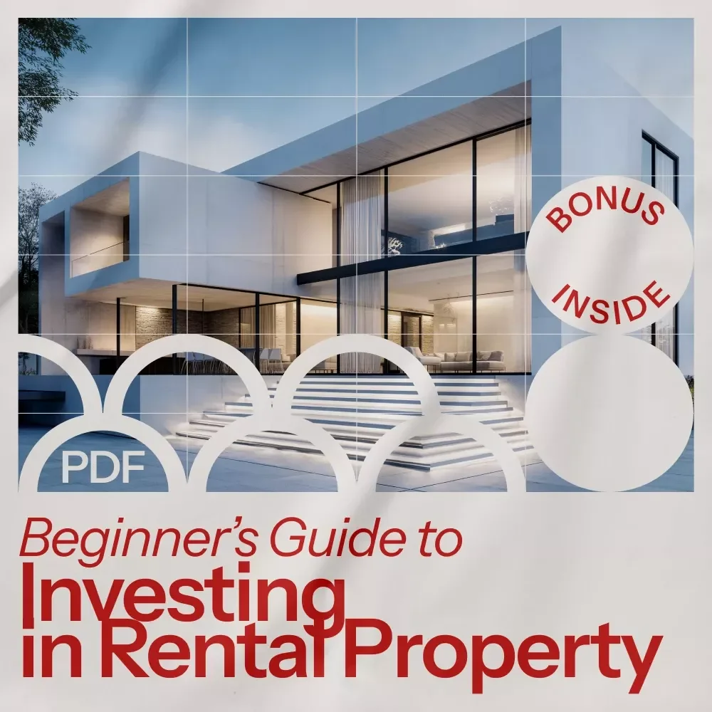 Beginner’s Guide to Investing in Rental Property - Your Step-by-Step eBook to Smart Real Estate Investment