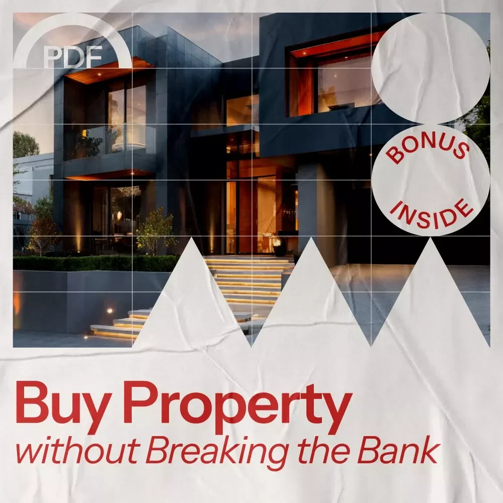 Buy Property Without Breaking the Bank: Your Ultimate Guide to Creative Financing and Real Estate Success