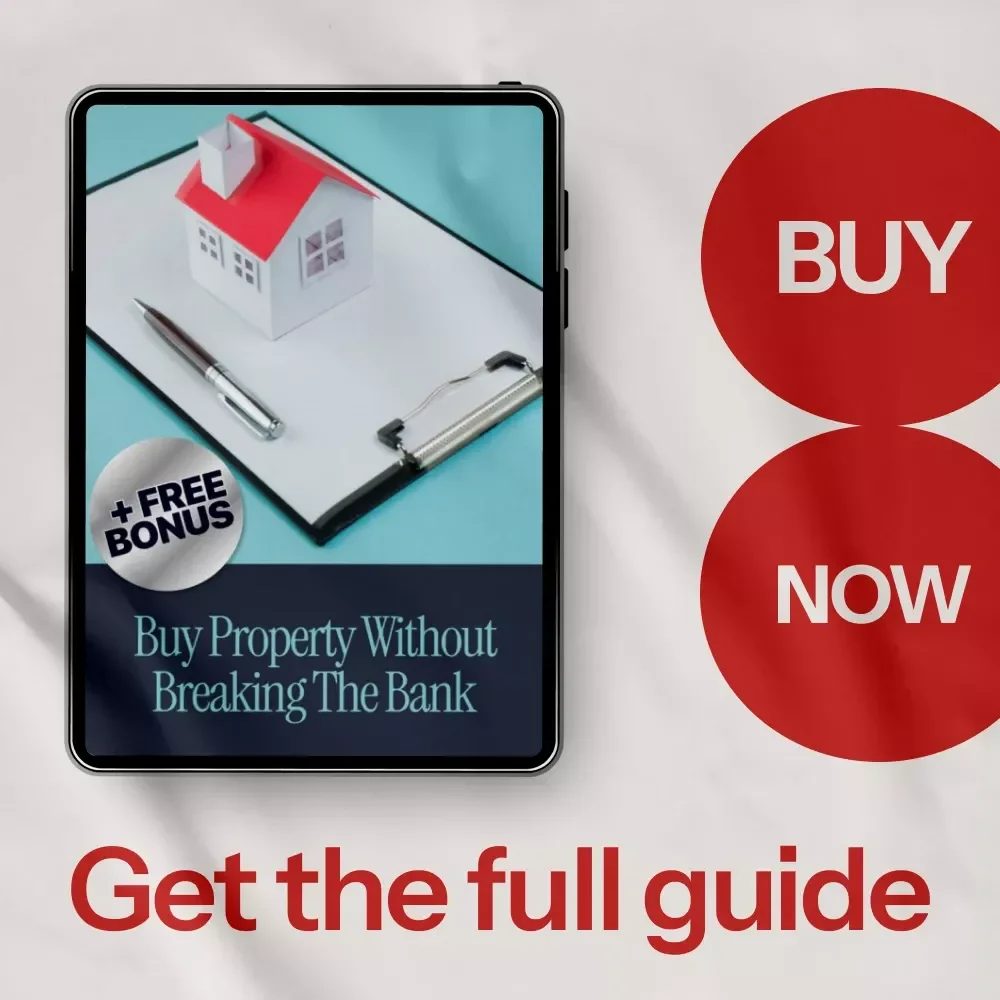 Buy Property Without Breaking the Bank: Your Ultimate Guide to Creative Financing and Real Estate Success