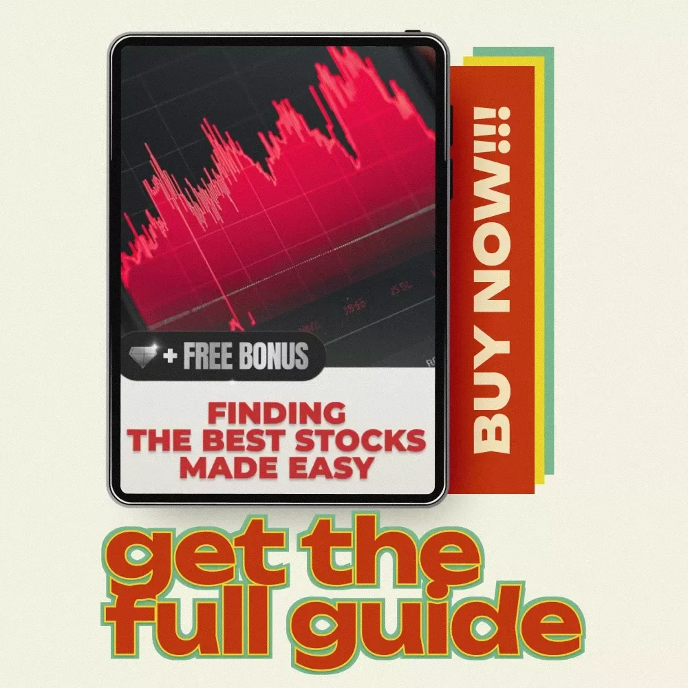 Finding the Best Stocks Made Easy: The Ultimate Guide to Stock Selection, Analysis & Smarter Decisions