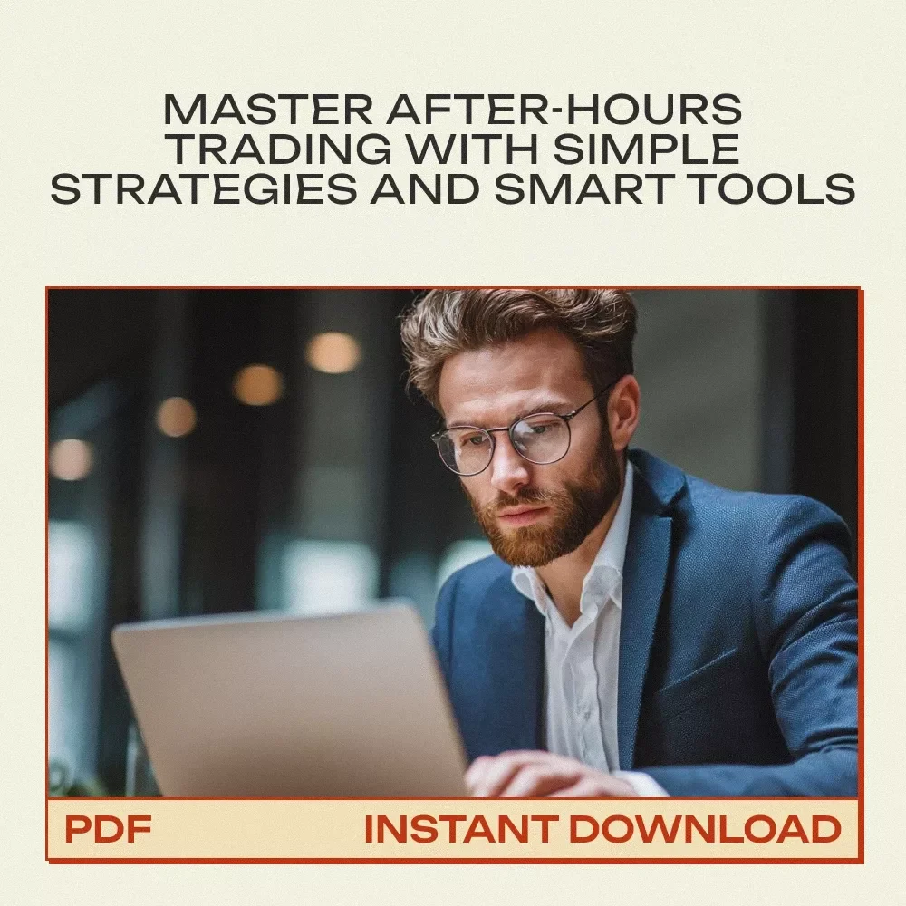 Trading Stocks After Hours Made Simple - Your Ultimate Guide to After-Hours Trading Success