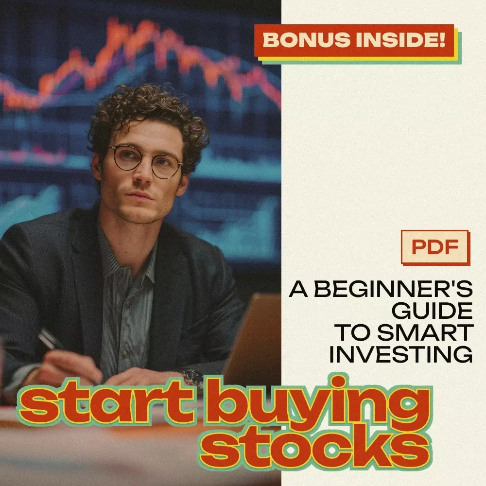 Start Buying Stocks with Confidence - A Beginner's Guide to Smart Investing